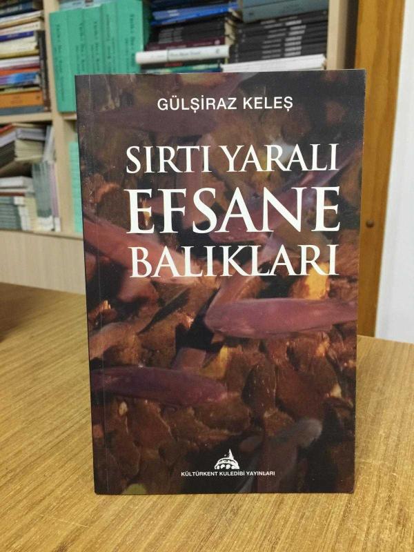 Sırtı Yaralı Efsane Balıkları - Gülşiraz Keleş
