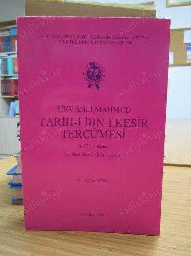 Şirvanlı Mahmud - Tarih-i İbn-i Kesir Tercümesi (4. Cilt 1. Kısım) Dil Özellikleri - Metin - Sözlük