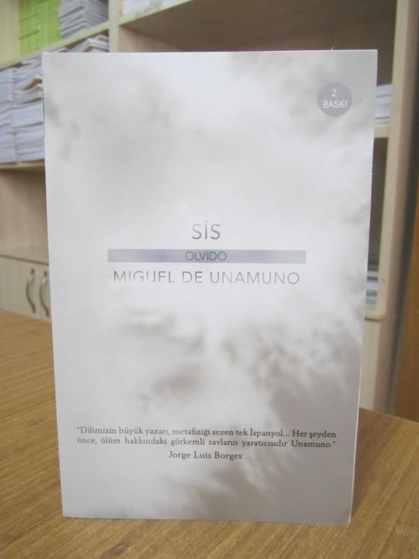 Sis - Miguel de Unamuno ( Özgün Adı: La Niebla ) [2.Baskı]