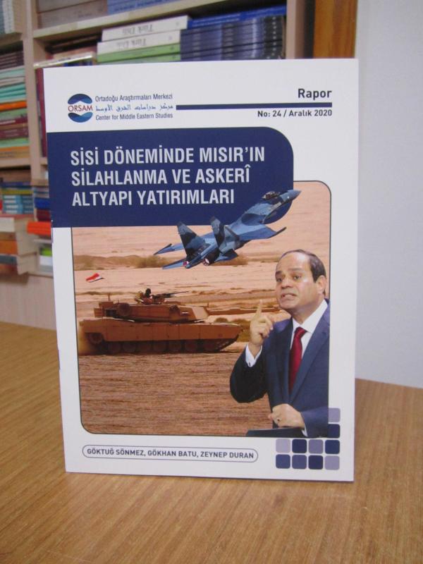Sisi Döneminde Mısır'ın Silahlanma ve Askeri Altyapı Yatırımları / ORSAM Rapor No: 24 / Aralık 2020