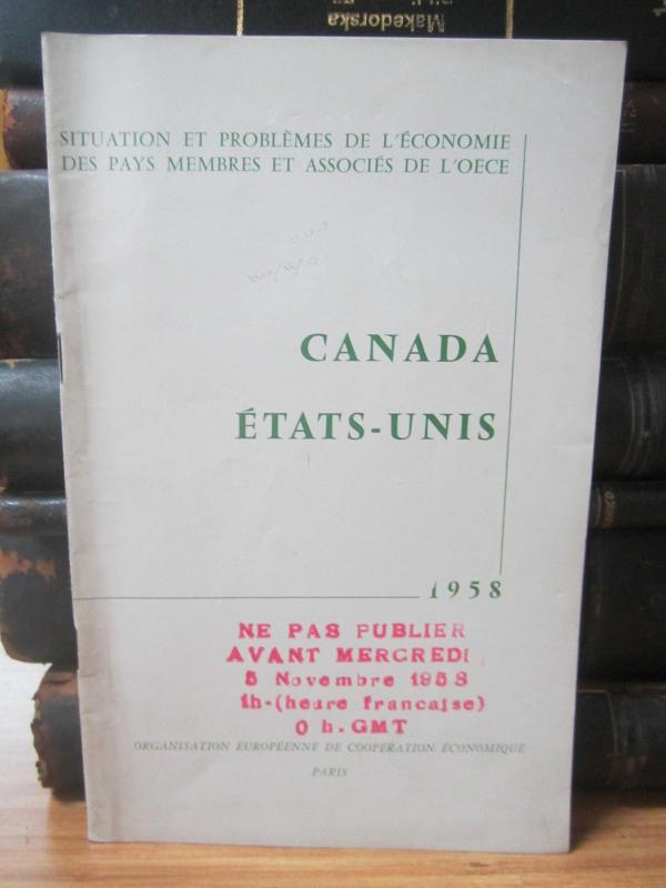 Situation et Problemes de L'Economie des pays membres et associes de L'OECE - Canada Etats-Unis - 1958