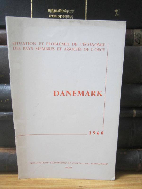 Situation et Problemes de L'Economie des pays membres et associes de L'OECE - Danemark - 1960