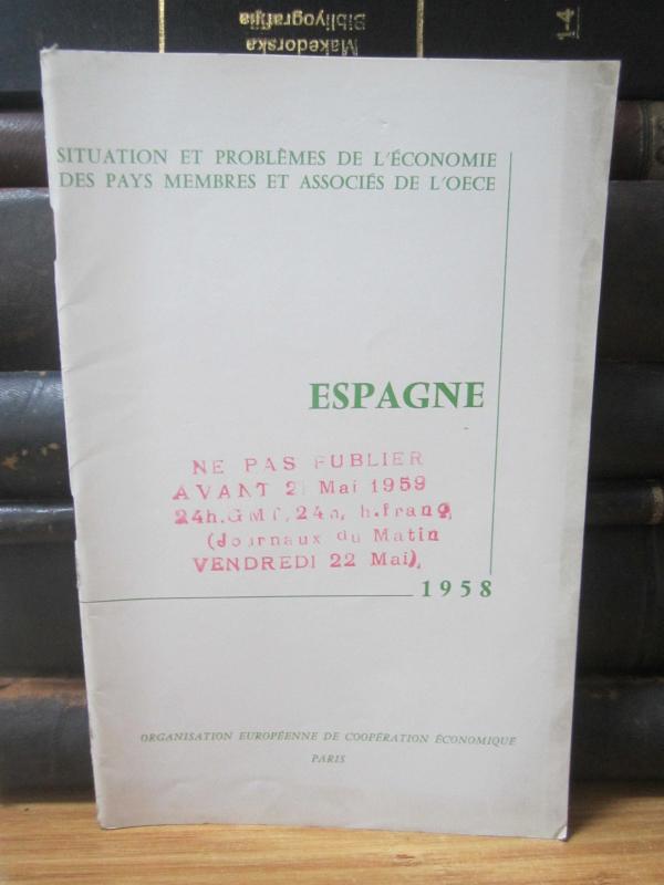 Situation et Problemes de L'Economie des pays membres et associes de L'OECE - Espagne - 1958