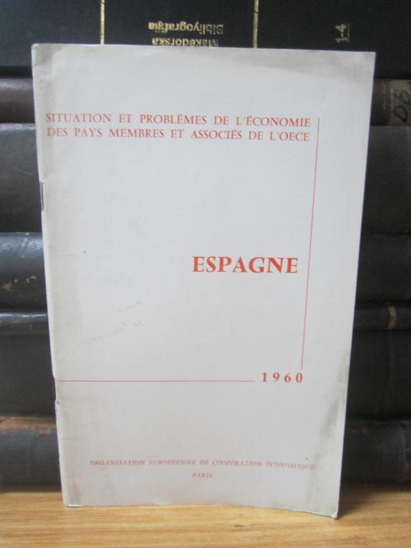 Situation et Problemes de L'Economie des pays membres et associes de L'OECE - Espagne - 1960