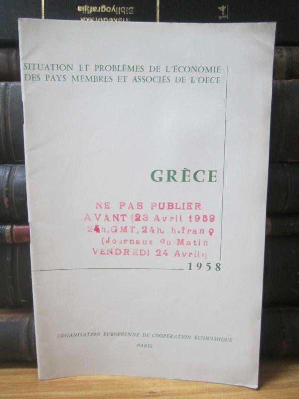 Situation et Problemes de L'Economie des pays membres et associes de L'OECE - Grece - 1958