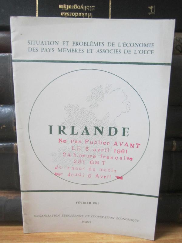 Situation et Problemes de L'Economie des pays membres et associes de L'OECE - Irlande - Fevrier 1961