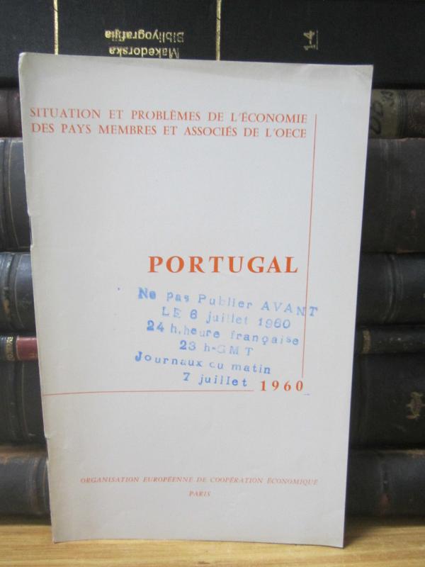 Situation et Problemes de L'Economie des pays membres et associes de L'OECE - Portugal - 1960