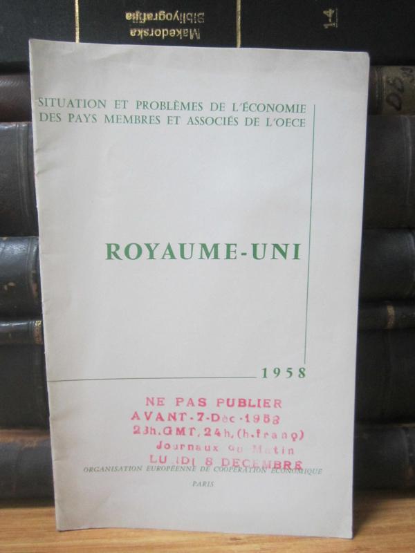 Situation et Problemes de L'Economie des pays membres et associes de L'OECE - Royaume-Uni - 1958