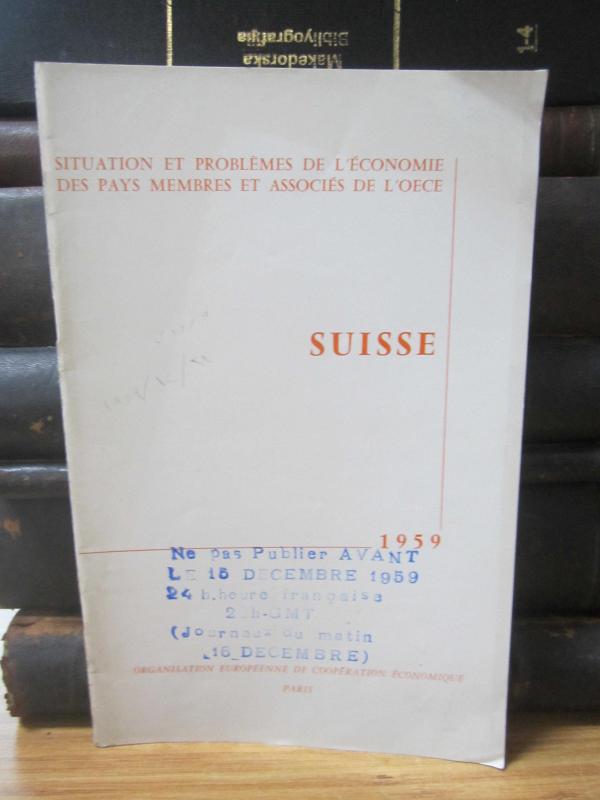 Situation et Problemes de L'Economie des pays membres et associes de L'OECE - Suisse - 1959