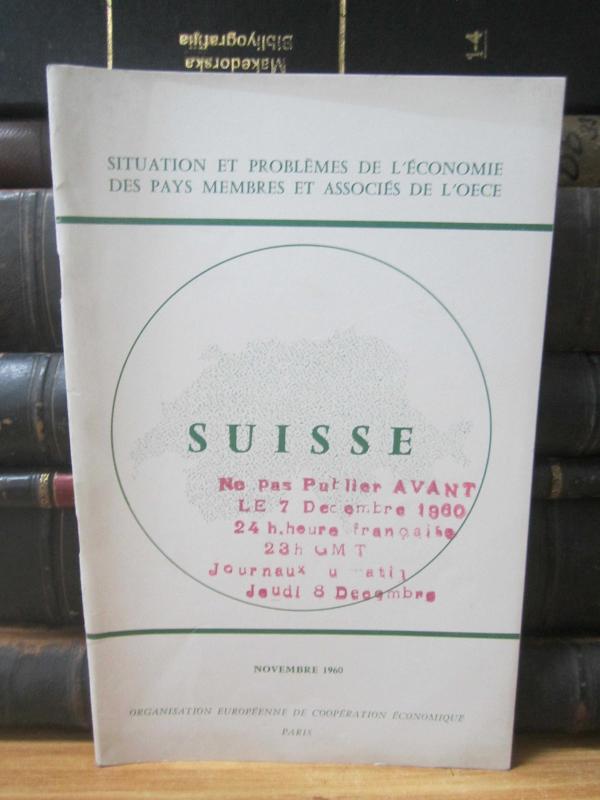 Situation et Problemes de L'Economie des pays membres et associes de L'OECE - Suisse - Novembre 1960