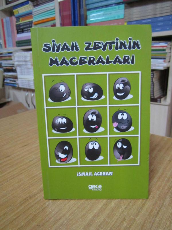 Siyah Zeytinin Maceraları - İsmail Acehan