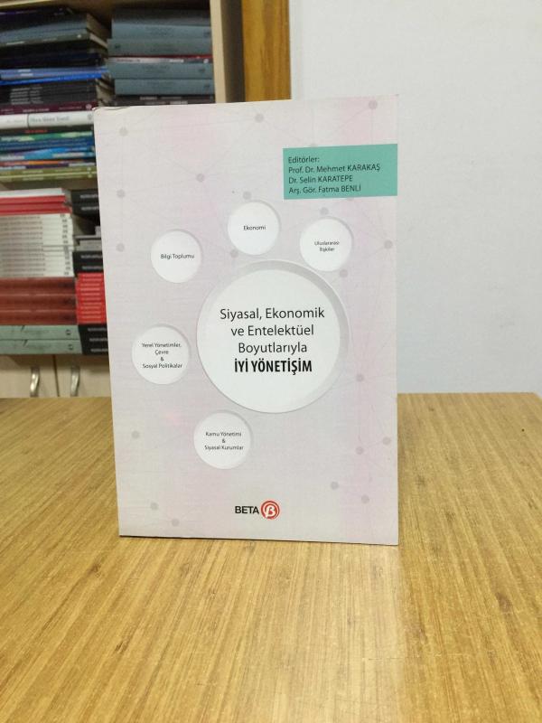 Siyasal Ekonomik ve Entelektüel Boyutlarıyla İyi Yönetişim Beta Yayınevi