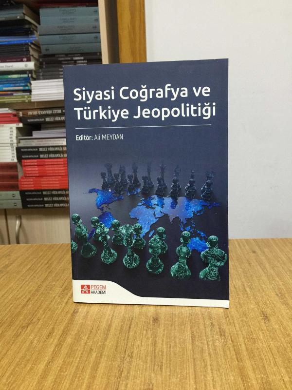 Siyasi Coğrafya ve Türkiye Jeopolitiği - Editör: Ali Meydan