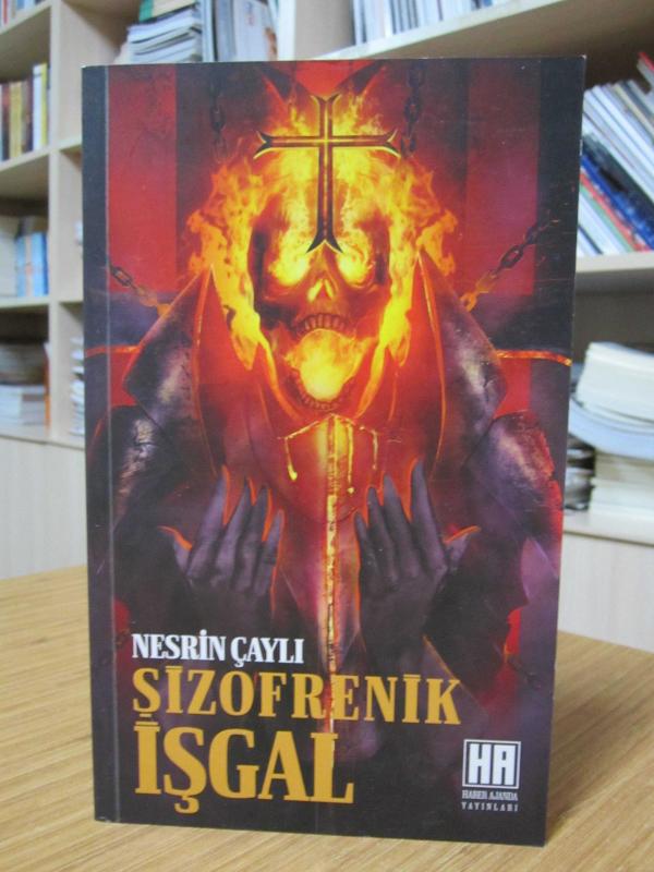 Şizofrenik İşgal - Nesrin Çaylı