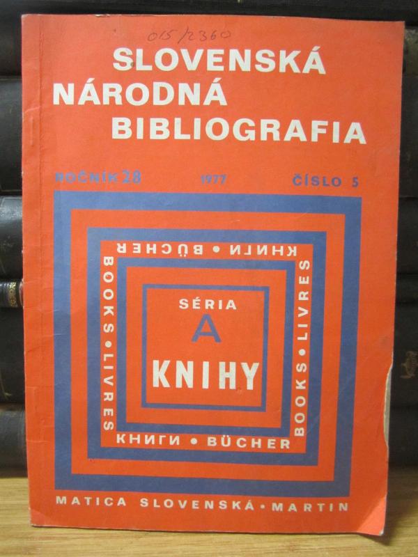 Slovenska Narodna Bibliografia - Rocnik 28 - Cislo 5 - 1977
