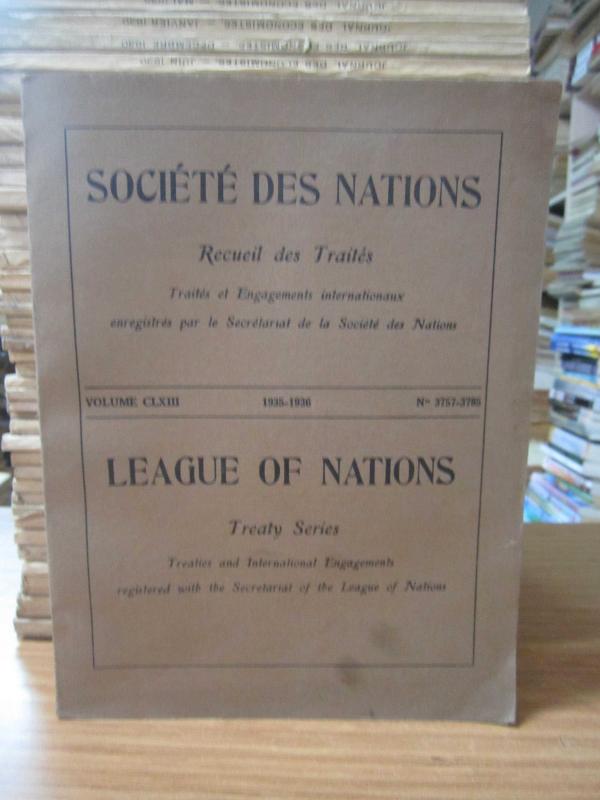 Societe Des Nations Recueil des Traites / League of Nations Treaty Series - Vol CLXIII No 3757-3785 [Year 1935-1936]