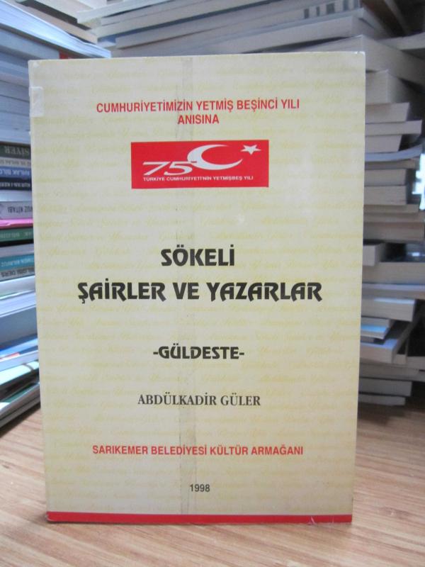 Sökeli Şairler ve Yazarlar Güldeste - Abdülkadir Güler [İmzalı]