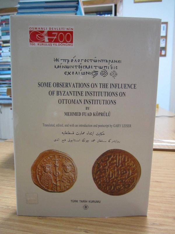 Some Observations on The Influence of Byzantine Institutions on Ottoman Institutions by Mehmed Fuad Köprülü