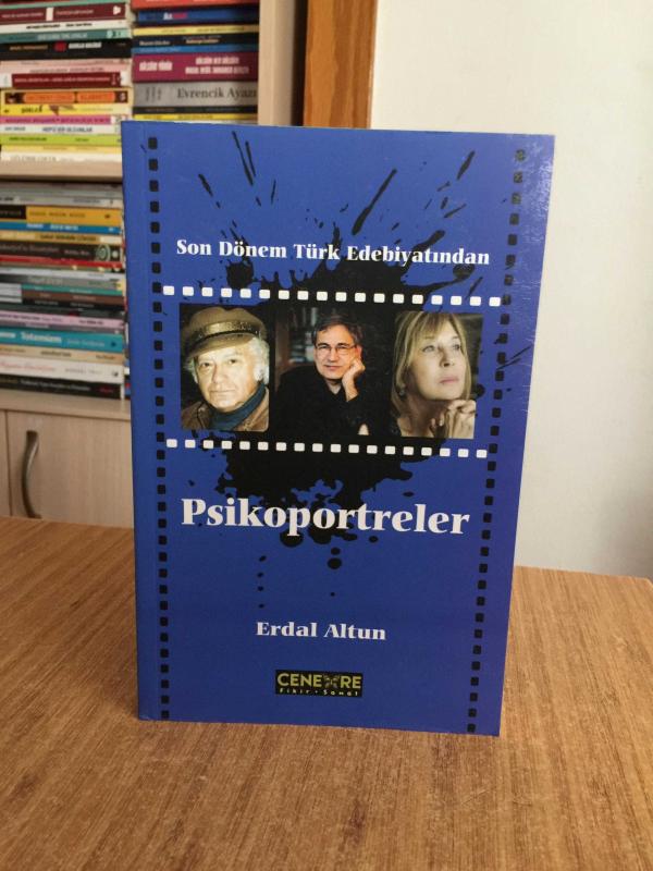 Son Dönem Türk Edebiyatından Psikoportreler - Erdal Altun