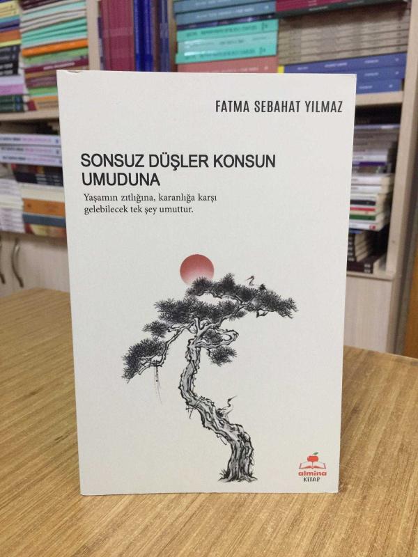 Sonsuz Düşler Konsun Umuduna - Fatma Sebahat Yılmaz