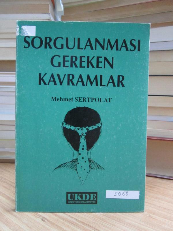 Sorgulanması Gereken Kavramlar - Mehmet Sertpolat