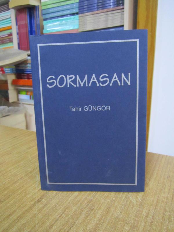 Sormasan - Tahir Güngör