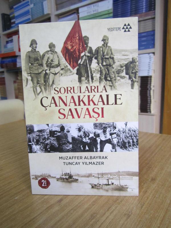 Sorularla Çanakkale Savaşı - Muzaffer Albayrak & Tuncay Yılmazer [2.Baskı]