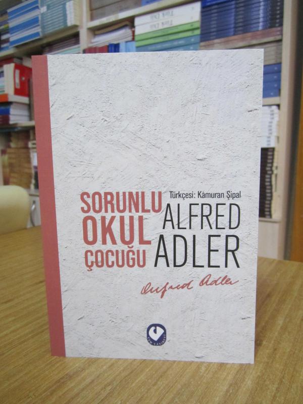 Sorunlu Okul Çocuğu - Afred Adler