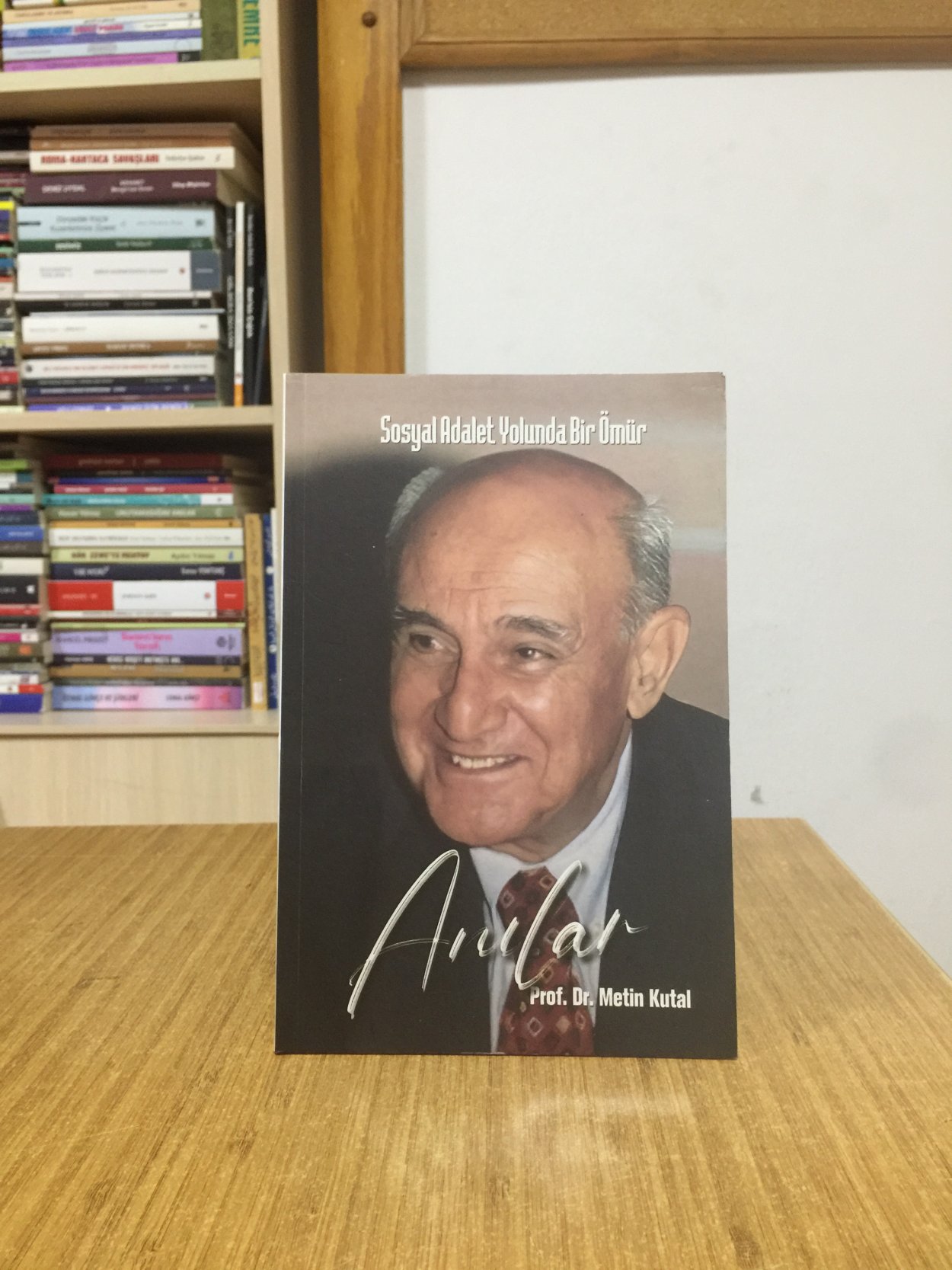 Sosyal Adalet Yolunda Bir Ömür - Prof. Dr. Metin Kutal Anılar