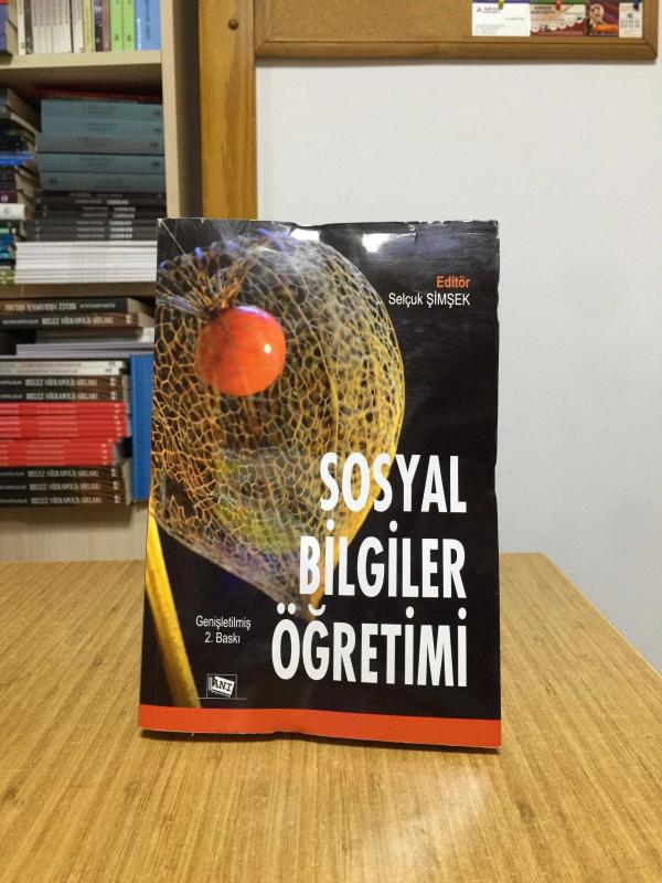 Sosyal Bilgiler Öğretimi - Editör: Selçuk Şimşek [2.Baskı]