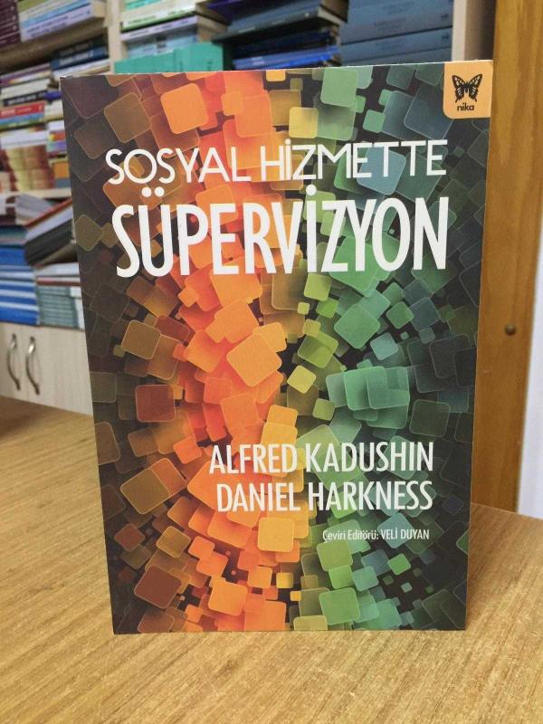 Sosyal Hizmette Süpervizyon - Alfred Kadushin & Daniel Harkness