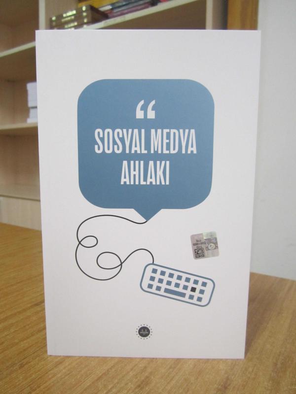 Sosyal Medya Ahlakı Diyanet İşleri Başkanlığı [3.Baskı]