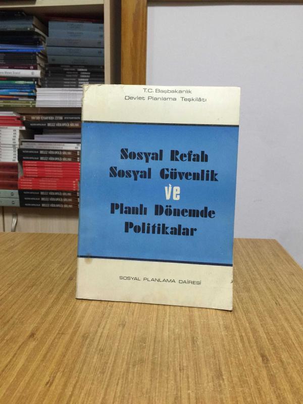 Sosyal Refah Sosyal Güvenlik ve Planlı Dönemde Politikalar - T.C. Başbakanlık Devlet Planlama Teşkilatı Sosyal Planlama Dairesi (1975)
