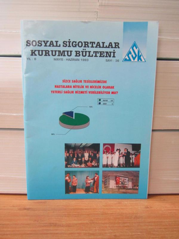 Sosyal Sigortalar Kurumu Bülteni - Yıl 8 Sayı 36 - Mayıs Haziran 1993