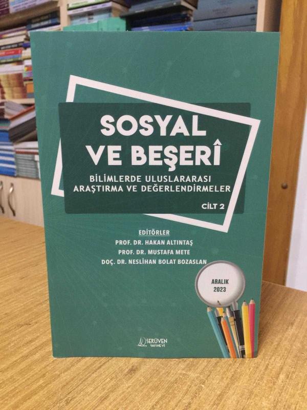 SOSYAL ve BEŞERİ Bilimlerde Uluslararası Araştırma ve Değerlendirmeler CİLT 2 (Aralık 2023)