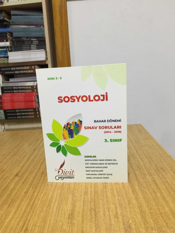 SOSYOLOJİ 3. Sınıf 6. Yarıyıl Bahar Dönemi Çıkmış Sınav Soruları (2014-2019)