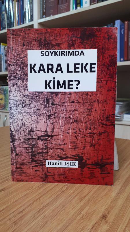 Soykırımda Kara Leke Kime?