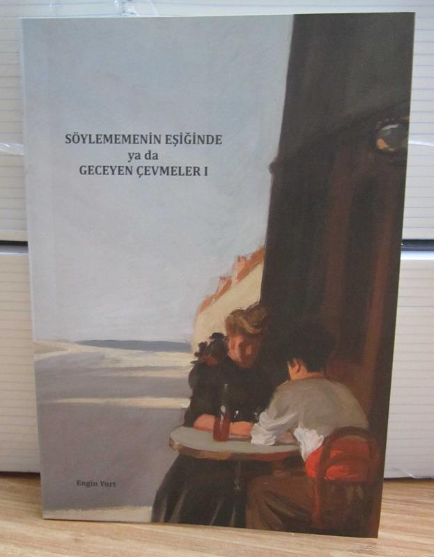 Söylememenin Eşiğinde ya da Geceyen Çevmeler I