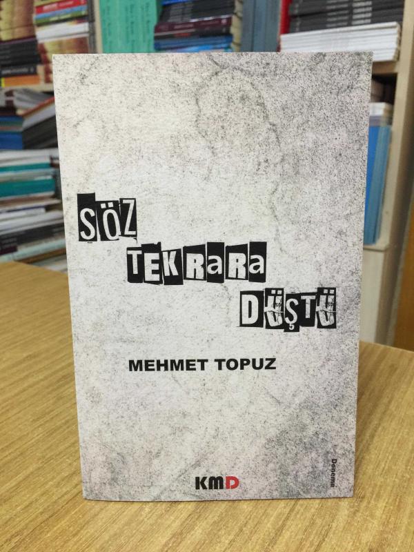 Söz Tekrara Düştü - Mehmet Topuz