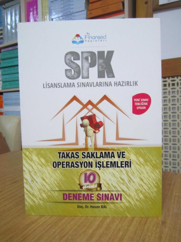 SPK Lisanslama Sınavlarına Hazırlık Takas Saklama ve Operasyon İşlemleri (Çözümlü 10 Deneme Sınavı) / Finansed Yayınları 2022