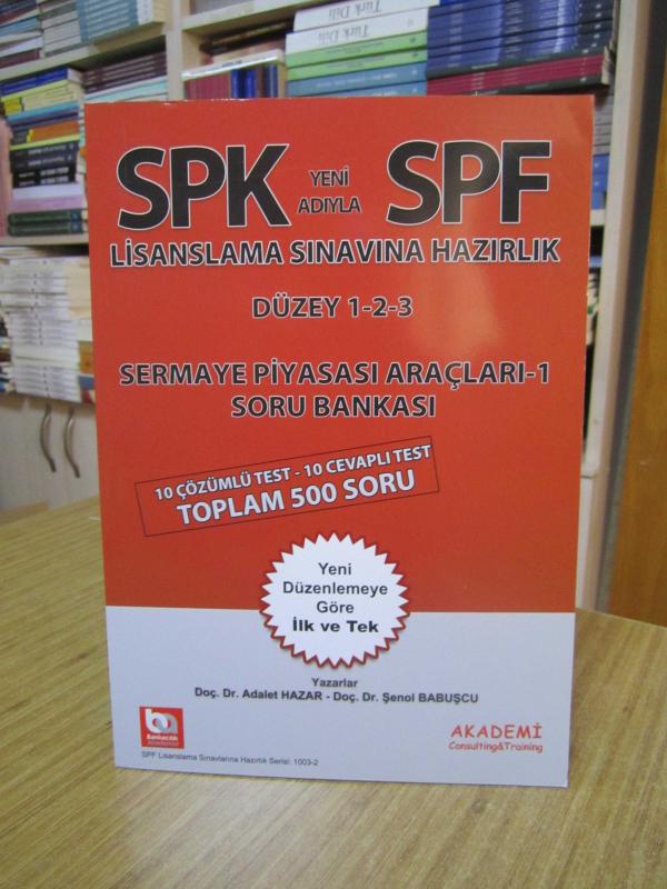 SPK SPF Lisanlama Sınavına Hazırlık Düzey 1-2-3 Sermaye Piyasası Araçları 1 Soru Bankası / Bankacılık Akademisi
