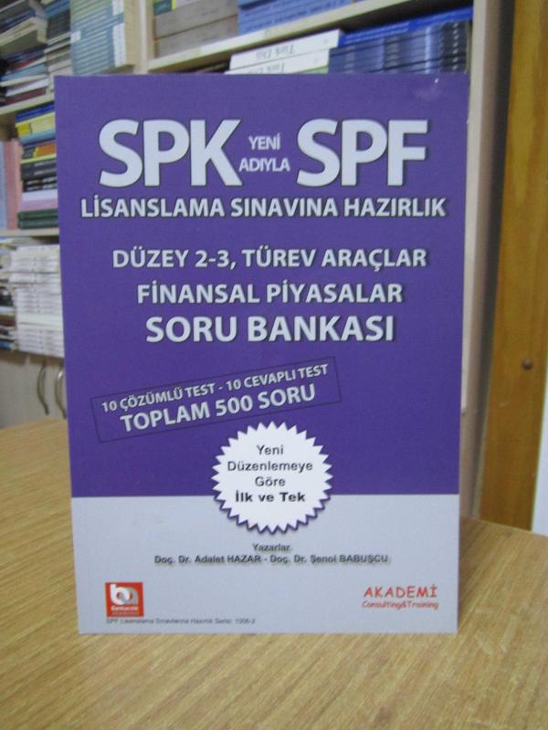 SPK SPF Lisanlama Sınavına Hazırlık Düzey 2-3 Türev Araçlar Finansal Piyasalar Soru Bankası / Bankacılık Akademisi