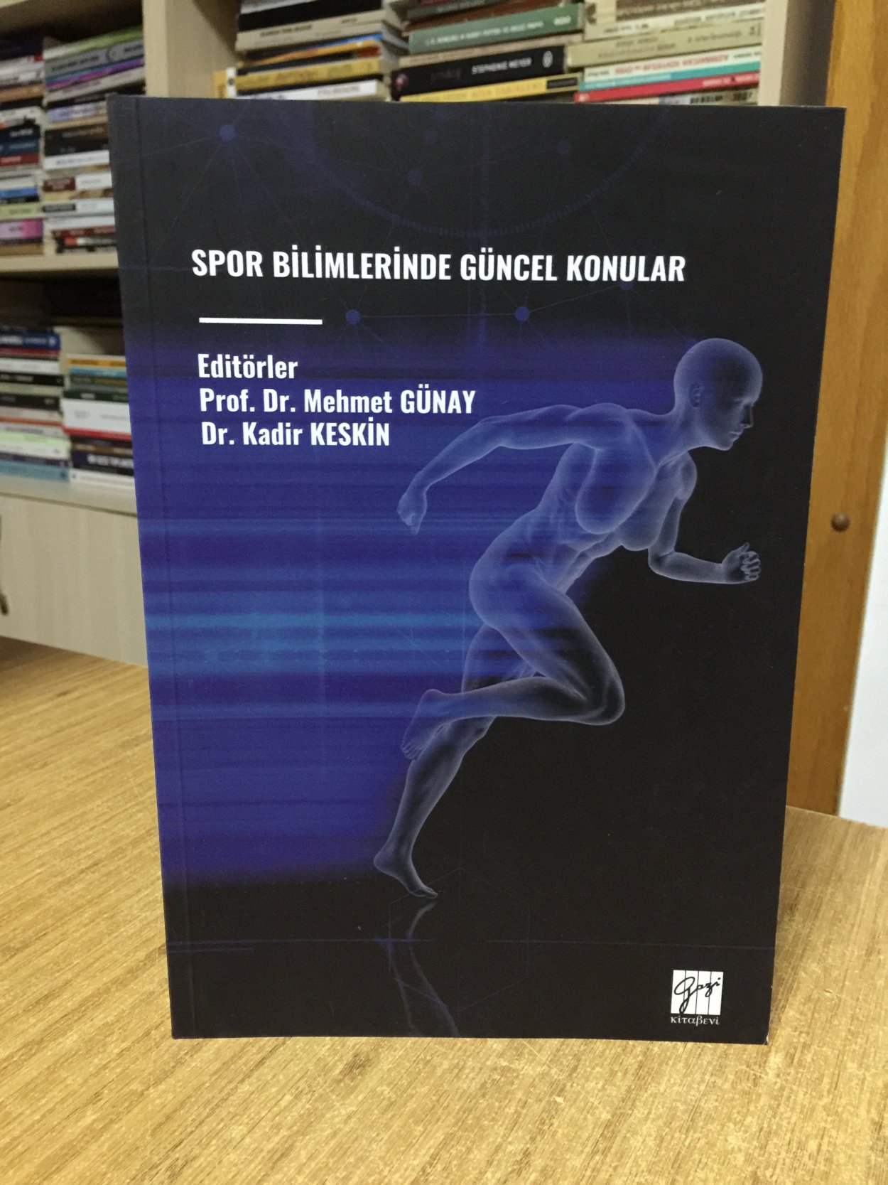 Spor Bilimlerinde Güncel Konular - Editörler: Prof. Dr. Mehmet Günay & Dr. Kadir Keskin