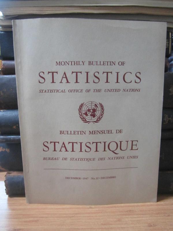 Statistical Office of The United Nations - Monthly Bulletin of Statistics - December 1947 - No 12