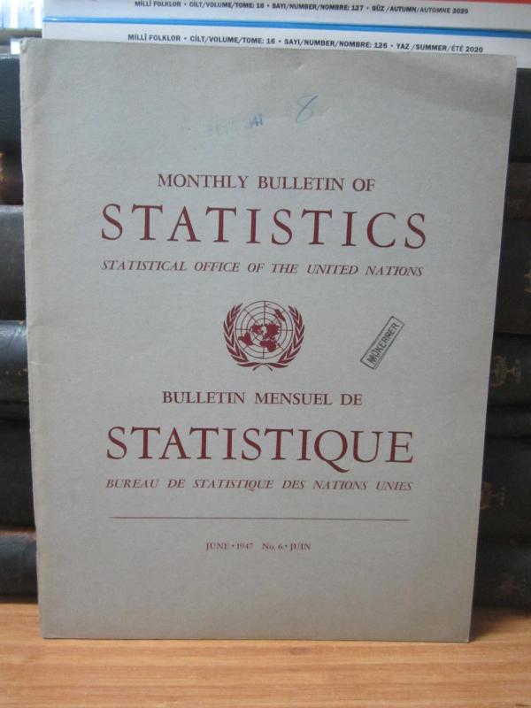 Statistical Office of The United Nations - Monthly Bulletin of Statistics - June 1947 - No 6