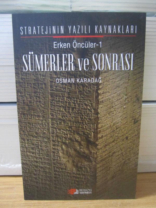 Stratejinin Yazılı Kaynakları Erken Öncüler 1 Sümerler ve Sonrası - Osman Karadağ