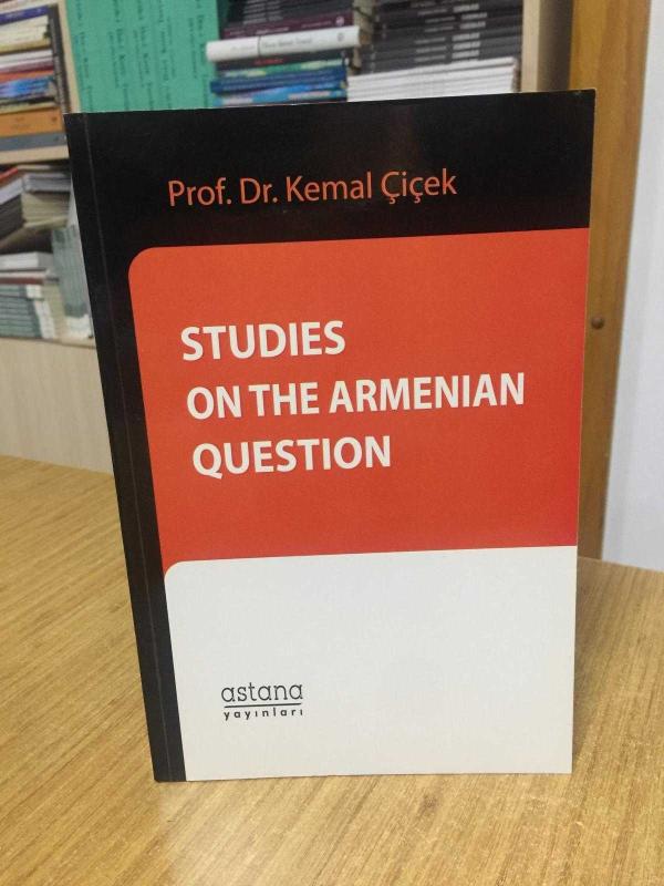 Studies on the Armenian Question - Prof. Dr. Kemal Çiçek