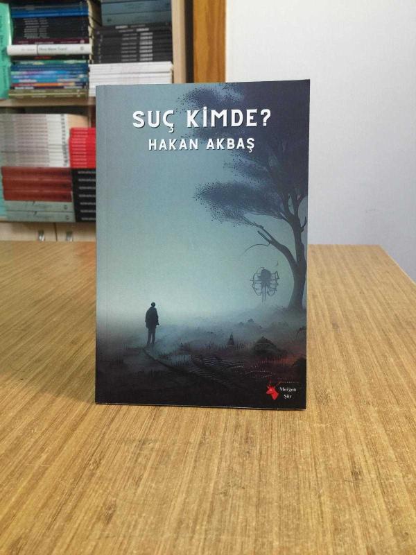 Suç Kimde? - Hakan Akbaş