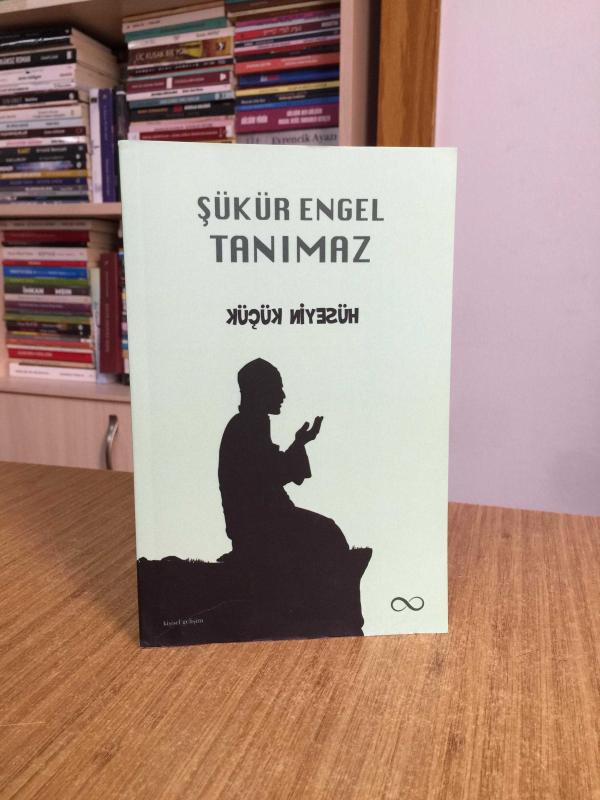 Şükür Engel Tanımaz - Hüseyin Küçük