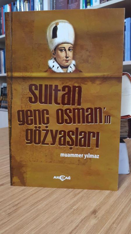 Sultan Genç Osmanın Gözyaşları